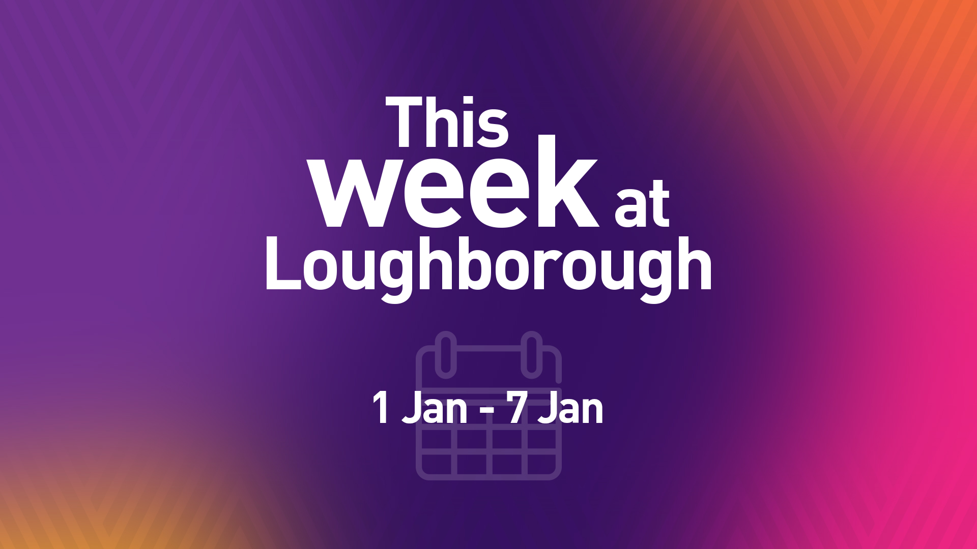 This Week at Loughborough | 1 January