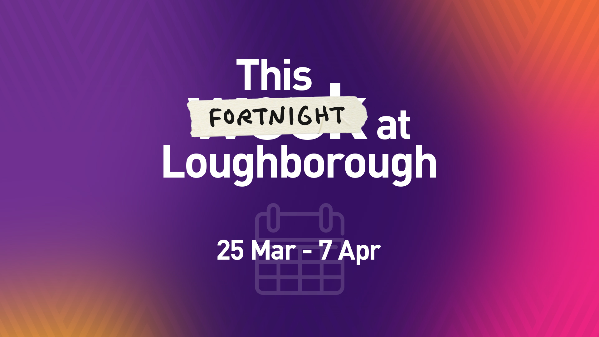 This Week at Loughborough | 25 March