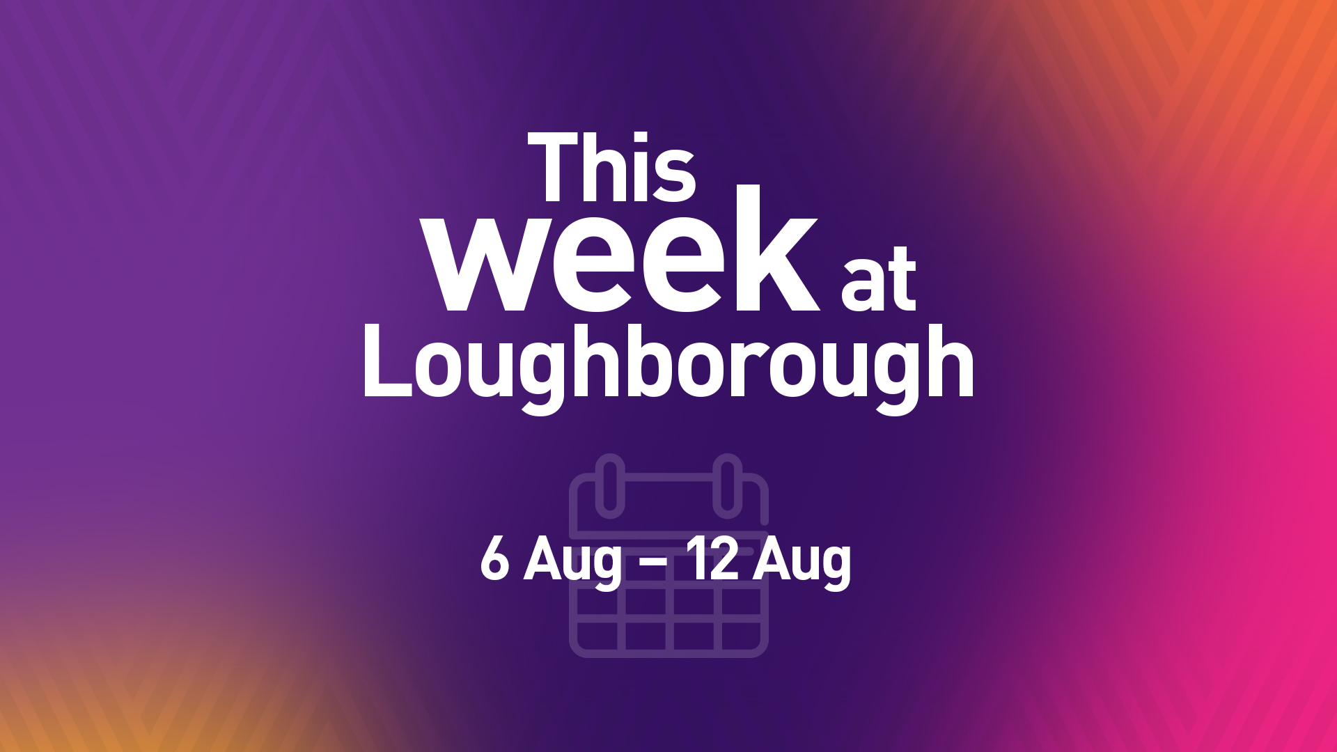 This Week at Loughborough | 5 August