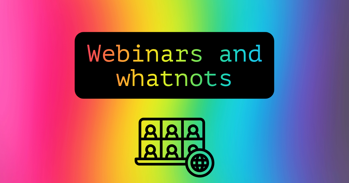 Webinars and whatnots - November 2024