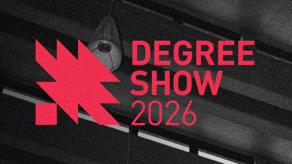 Black-and-white abstract background with red text reading 'Degree Show 2026'